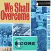 Freedom Marchers - We Shall Overcome